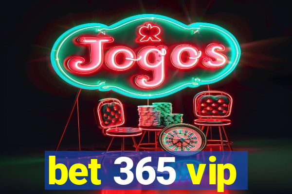 bet 365 vip